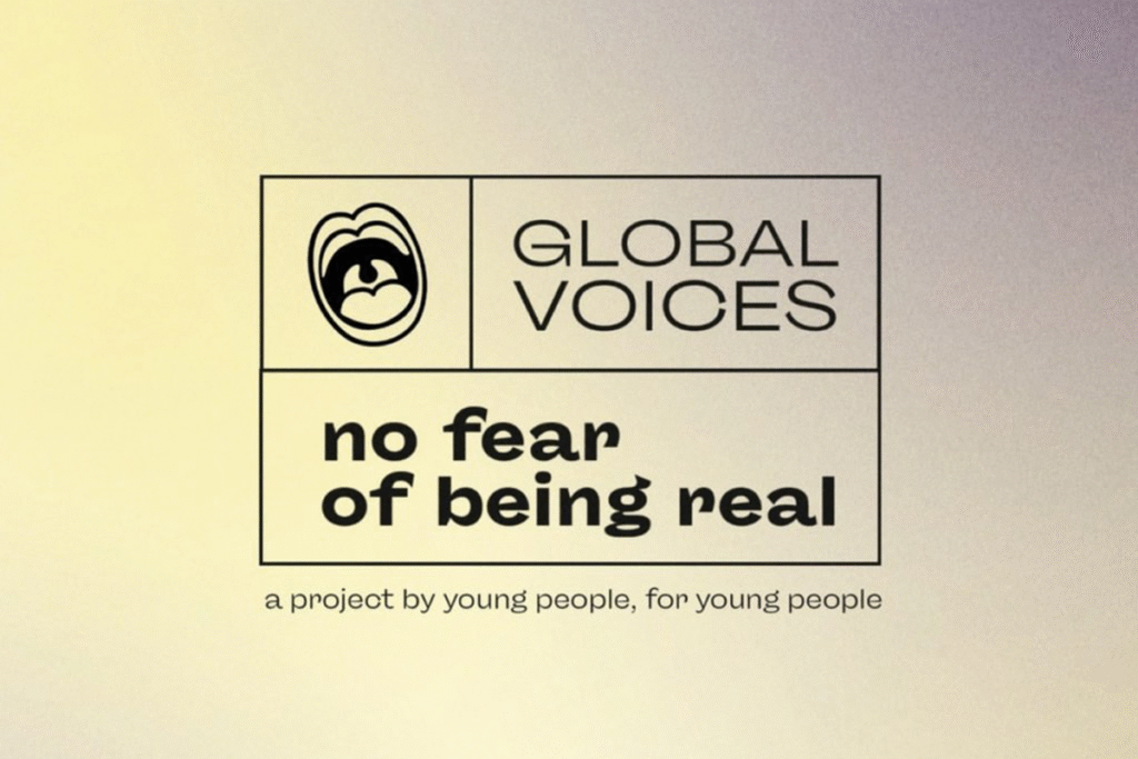 Global Voices No fear of being real